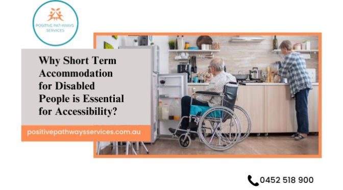 Why Short Term Accommodation for Disabled People is Essential for Accessibility?